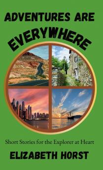 Adventures Are Everywhere