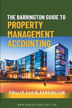 The Barrington Guide to Property Management Accounting