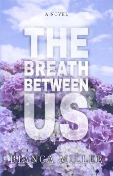 The Breath Between Us