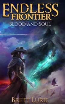 Endless Frontier (Book 2) Blood and Soul