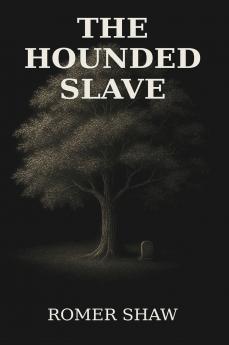 The Hounded Slave