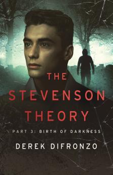 The Stevenson Theory - Part 3 - Birth of Darkness