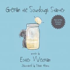 Gremlin the Sourdough Starter