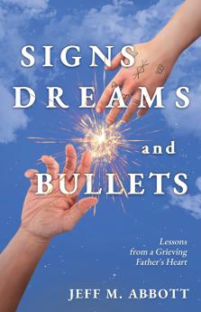 Signs Dreams and Bullets