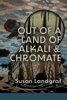 Out of a Land of Alkali & Chromate