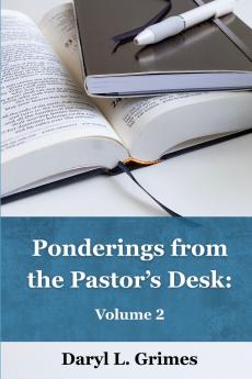 Ponderings from the Pastor's Desk