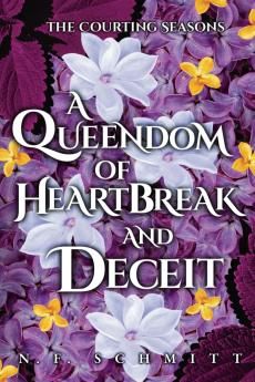A Queendom of Heartbreak and Deceit