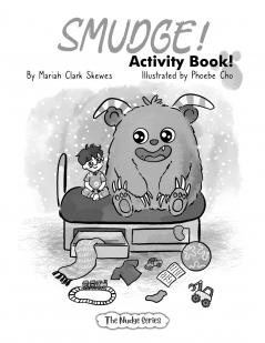 SMUDGE!  Activity Book