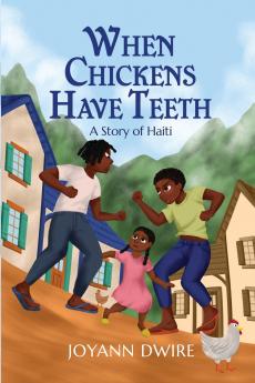 When Chickens Have Teeth