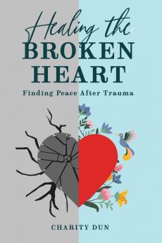 Healing The Broken Heart