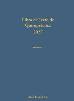Libro de Texto de Quiropráctica 2027 Volumen 1