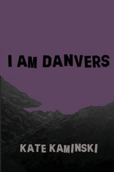 I Am Danvers