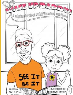 Wake Up Daddy! A Coloring Storybook with Affirmations and Chores