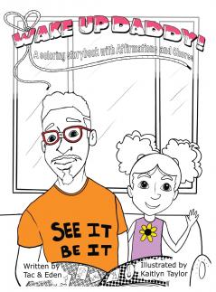 Wake Up Daddy! A Coloring Storybook with Affirmations and Chores