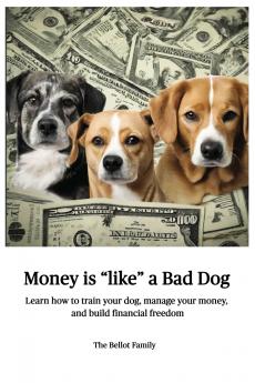 Money is Like a Bad Dog