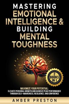 Mastering Emotional Intelligence & Building Mental Toughness