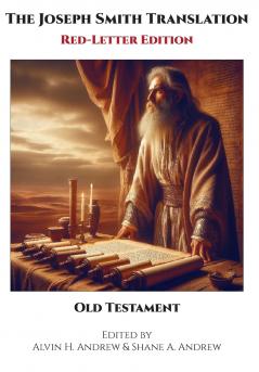The Joseph Smith Translation Red-Letter Edition Old Testament