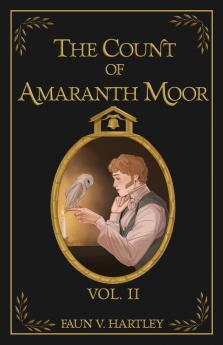 The Count of Amaranth Moor Vol. 2