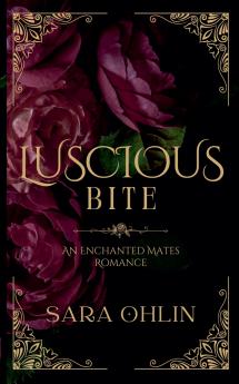 Luscious Bite An Enchanted Mates Romance