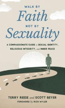 Walk by Faith Not by Sexuality