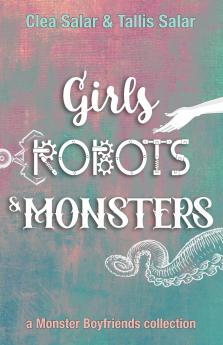 Girls Robots & Monsters