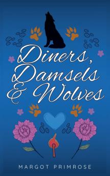 Diners Damsels & Wolves