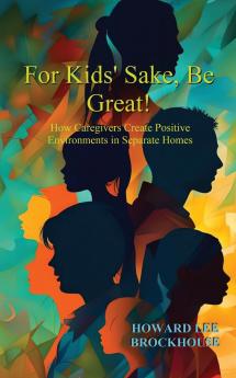 For Kids' Sake Be Great!