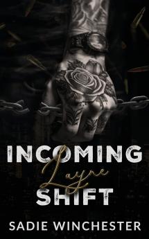 Incoming Layne Shift