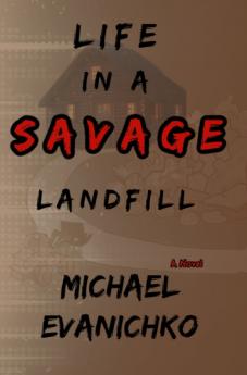Life in a Savage Landfill