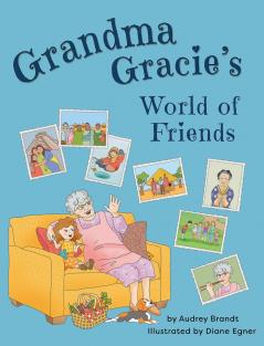 Grandma Gracie's World of Friends