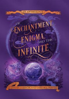 Of Enchantment Enigma and the Infinite