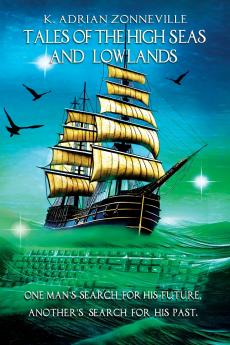 Tales of The High Seas and Lowlands