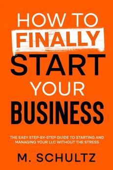 How to Finally Start Your Business