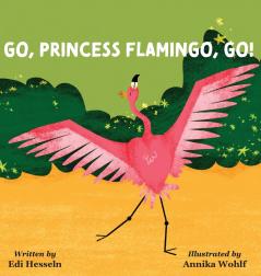 Go Princess Flamingo Go!