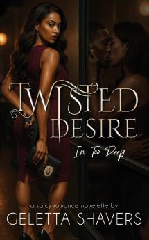 Twisted Desire In Too Deep