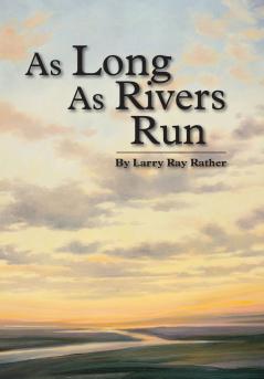 As Long As Rivers Run