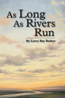 As Long As Rivers Run