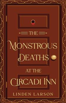 The Monstrous Deaths at the Circadi Inn