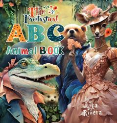 The Fantastical ABC Animal Book
