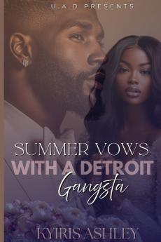 Summer Vows With A Detroit Gangsta