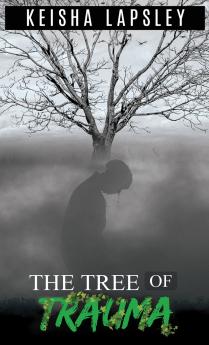 The Tree Of Trauma