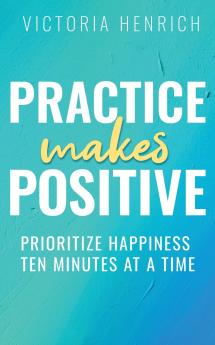 Practice Makes Positive