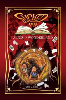 Sucked In! Alice in Wonderland