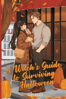A Witch's Guide to Surviving Halloween