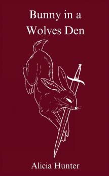 Bunny in a Wolves Den