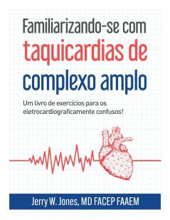 Familiarizando-se com taquicardias de complexo amplo