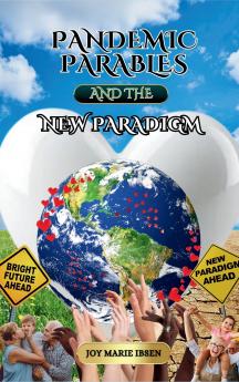 Pandemic Parables and The New Paradigm