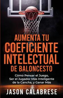 Aumenta Tu Coeficiente Intelectual En El Baloncesto