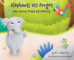 Elephants DO Forget - How Emory Found His Memory