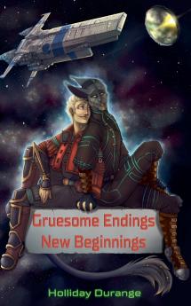 Gruesome Endings New Beginnings